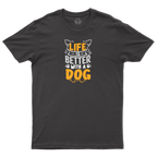 Life Is Better With a Dog 🐾
